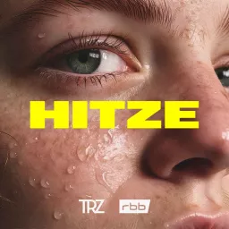 HITZE – Letzte Generation Close-Up Podcast artwork