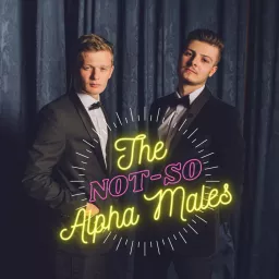 The Not-so Alpha Males Podcast artwork