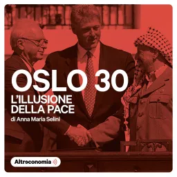 Oslo 30 - L’illusione della pace Podcast artwork