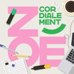 Cordialement, Zoé Podcast artwork