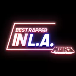 Best Rapper In L.A. Podcast artwork