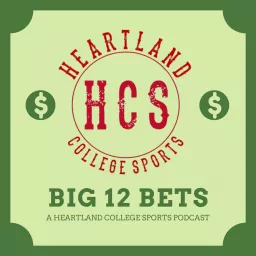 Big 12 Bets: A Big 12 Sports Betting Podcast