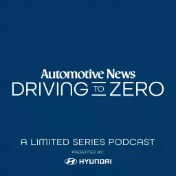 Driving to Zero: The auto industry's road map to carbon neutrality Podcast artwork