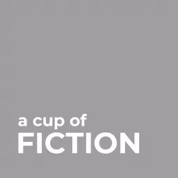 A Cup of Fiction Podcast - Short Stories for your Coffee Break artwork