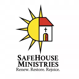 Renew. Restore. Rejoice. A SafeHouse Ministries Podcast artwork