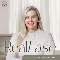 Real-Ease with Karlie McKeand Podcast artwork