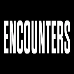 ENCOUNTERS PODCAST artwork