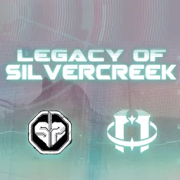 Legacy of Silvercreek Podcast artwork