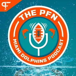 The PFN Miami Dolphins Podcast artwork