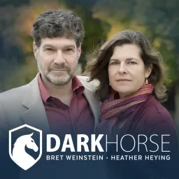 DarkHorse Podcast | Bret Weinstein and Heather Heying