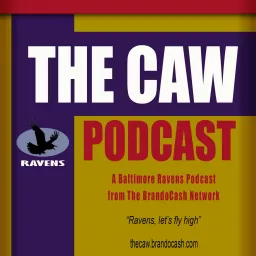 The CAW: A Baltimore Ravens Podcast artwork