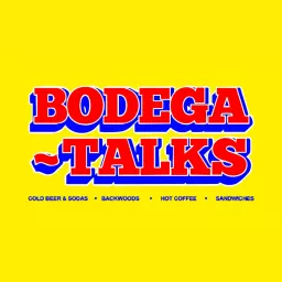 Bodega Talks