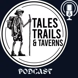 Tales Trails and Taverns