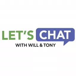 Let's Chat with Will & Tony Podcast artwork