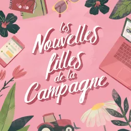 Les Nouvelles filles de la Campagne. Podcast artwork