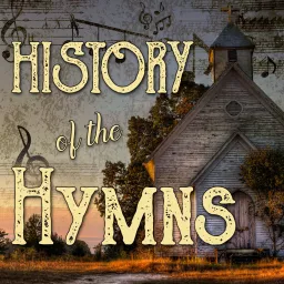 History of the Hymns Podcast artwork
