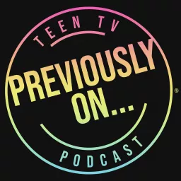 Previously On Teen TV Podcast artwork