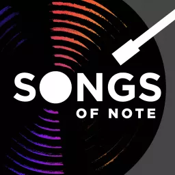 Songs of Note Podcast artwork