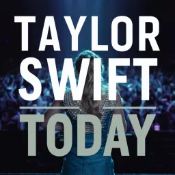 Taylor Swift Today Podcast artwork