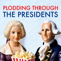 Plodding Through The Presidents Podcast artwork