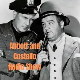 The Abbott and Costello Radio Show Podcast artwork