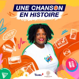 Une Chanson En Histoire Podcast artwork