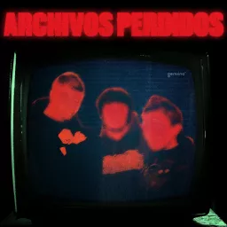 Archivos Perdidos Podcast artwork