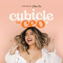 Cubicle to CEO Podcast artwork