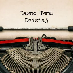 Dawno Temu Dzisiaj