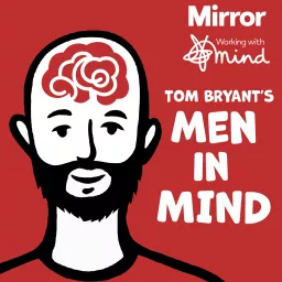 Tom Bryant's Men In Mind Podcast artwork