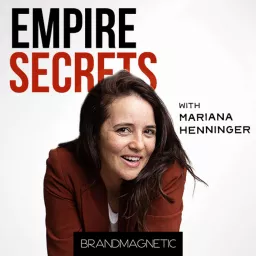 Empire Secrets with Mariana Henninger