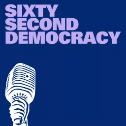 Sixty Second Democracy