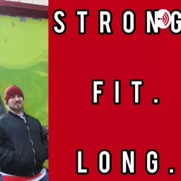 Strong Fit Long Podcast artwork
