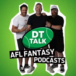 DT Talk - AFL Fantasy Podcasts artwork