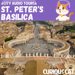 St. Peter's Basilica Audio Tour and Guide (Saint Peter's Basilica Rome) (Curious Cat) Podcast artwork