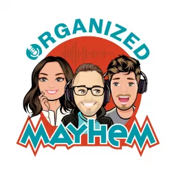 Organized Mayhem Podcast artwork