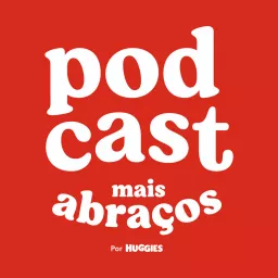 Mais Abraços Podcast artwork