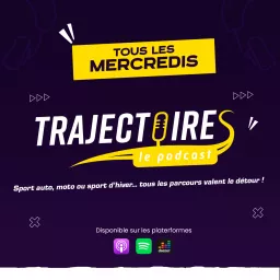 TRAJECTOIRES LE PODCAST artwork