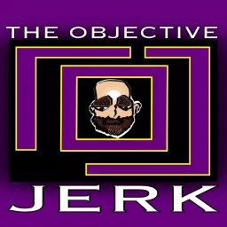 The Objective Jerk Podcast artwork