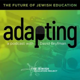 Adapting: The Future of Jewish Education Podcast artwork