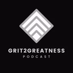 Grit2Greatness Podcast artwork