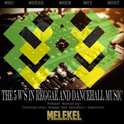 The 5 W's in Reggae and Dancehall Music Podcast artwork