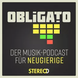 Obligato – der Musik-Podcast für Neugierige