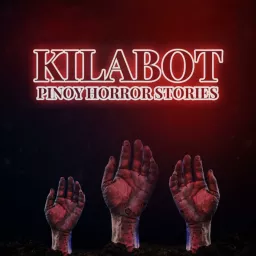 Kilabot - Pinoy Horror Stories Podcast artwork