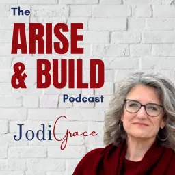 Arise & Build Podcast artwork