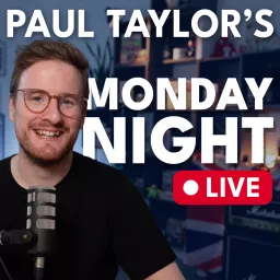Paul Taylor's Monday Night Live Podcast artwork