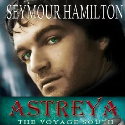 Astreya: Book 1. The Voyage South Podcast artwork
