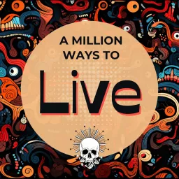 A Million Ways to Live Podcast artwork