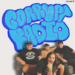 Corrupt Radio Podcast artwork