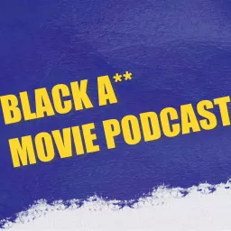 Black Ass Movie Podcast artwork